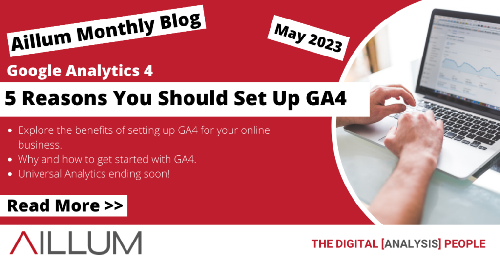 5 Reasons You Should Set Up GA4